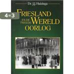 Friesland en de Tweede Wereldoorlog 9789033014628, Verzenden, Zo goed als nieuw, J.J. HUIZINGA