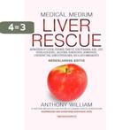 Liver Rescue / Medical Medium 9789492665331 Anthony William, Boeken, Verzenden, Zo goed als nieuw, Anthony William