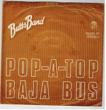 Single vinyl / 7 inch - Butts Band - Pop-A-Top / Baja Bus, Cd's en Dvd's, Vinyl Singles, Zo goed als nieuw, Verzenden