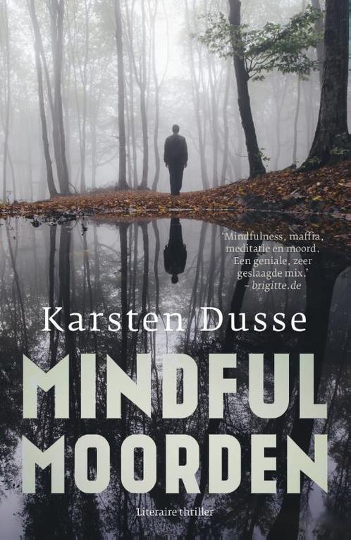 Mindful moorden 9789400513631 Karsten Dusse, Boeken, Thrillers, Gelezen, Verzenden