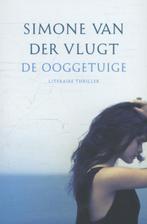 De ooggetuige 9789059651630 Simone van der Vlugt, Boeken, Verzenden, Zo goed als nieuw, Simone van der Vlugt