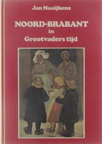 Noord-Brabant in grootvaders tijd - Noord-Brabant in, Boeken, Ophalen of Verzenden, Nieuw