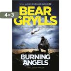 Burning Angels 9781409156857 Bear Grylls, Boeken, Verzenden, Zo goed als nieuw, Bear Grylls