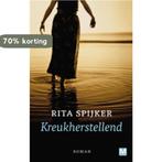Kreukherstellend 9789460680151 Rita Spijker, Verzenden, Gelezen, Rita Spijker