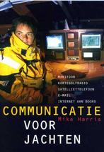 Communicatie Voor Jachten 9789059610149 Mike Harris, Verzenden, Gelezen, Mike Harris