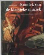 De Kroniek van de Klassieke Muziek | 9789025726478 |, Boeken, Zo goed als nieuw, KENDALL, Alan