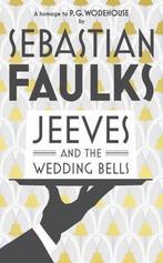 Jeeves and the Wedding Bells 9780091954048 Faulks Sebastian, Verzenden, Gelezen, Faulks Sebastian