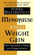 9780007332533 Menopause Without Weight Gain, Nieuw, Debra Waterhouse, Verzenden