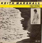 vinyl single 7 inch - Keith Marshall - Only Crying, Verzenden, Zo goed als nieuw