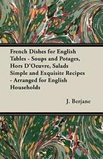 French Dishes for English Tables - Soups and Po. Berjane,, Zo goed als nieuw, Berjane, J., Verzenden