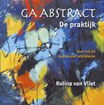 Ga abstract / Tirion art 9789043913232 Rolina van Vliet, Verzenden, Zo goed als nieuw, Rolina van Vliet