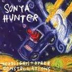 cd - Sonya Hunter - Headlights And Other Constellations, Verzenden, Zo goed als nieuw
