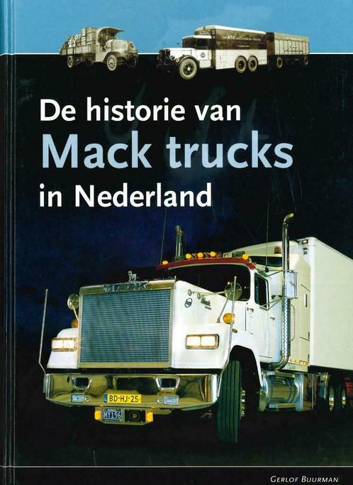 DE HISTORIE VAN MACK TRUCKS IN NEDERLAND BOEK GERLOF BUURMAN, Boeken, Auto's | Boeken, Algemeen, Gelezen, Verzenden