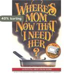 Wheres Mom Now That I Need Her? 9780961539016, Verzenden, Gelezen, Kent P. Frandsen