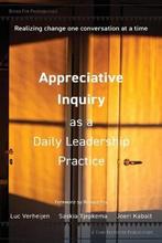 9781938552755 Appreciative Inquiry as a Daily Leadership ..., Verzenden, Zo goed als nieuw, Luc Verheijen