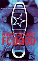 FC Dood 9789038814520 Bart Chabot, Verzenden, Gelezen, Bart Chabot