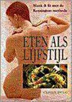 Eten als lijfstijl - Slank & fit met de Kensington-methode, Boeken, Verzenden, Gelezen, Twigg