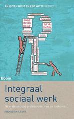 9789024415502 Integraal sociaal werk (maatwerkeditie), Verzenden, Zo goed als nieuw, Anjo van Hout