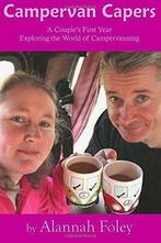 Campervan Capers: A Couples First Year Exploring the World, Zo goed als nieuw, Alannah Foley, Verzenden