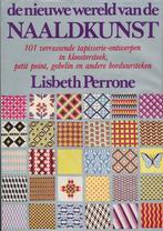 De nieuwe wereld van de naaldkunst 9789060740545 Perrone, Verzenden, Gelezen, Perrone