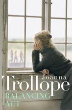 Balancing Act 9780857521071 Joanna Trollope, Verzenden, Zo goed als nieuw, Joanna Trollope