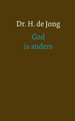 God is anders 9789051946079 H. de Jong, Boeken, Verzenden, Zo goed als nieuw, H. de Jong