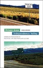 Prison Area, Independence Valley 9781611687309 Rob Kroes, Verzenden, Gelezen, Rob Kroes