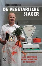 De Vegetarische Slager 9789401611923 Jeroen Siebelink, Boeken, Verzenden, Gelezen, Jeroen Siebelink