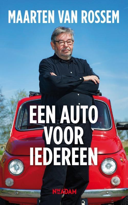 Een auto voor iedereen 9789046821169 Maarten van Rossem, Boeken, Geschiedenis | Wereld, Zo goed als nieuw, Verzenden