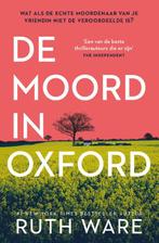 De moord in Oxford 9789021032184 Ruth Ware, Boeken, Thrillers, Verzenden, Zo goed als nieuw, Ruth Ware