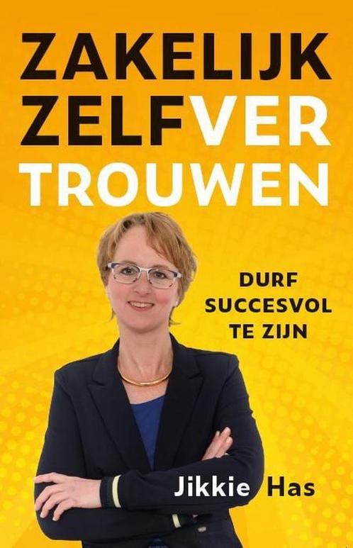 Zakelijk zelfvertrouwen 9789492528476 Jikkie Has, Boeken, Psychologie, Gelezen, Verzenden