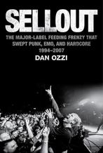 Sellout: The Major-Label Feeding Frenzy That Swept Punk,, Verzenden, Gelezen, Dan Ozzi