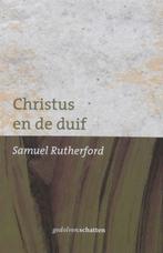De hemelse begroetingen van Christus en de duif S Rutherford, Verzenden, Zo goed als nieuw, S Rutherford