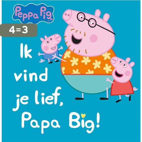 Ik vind je lief, papa big / peppa pig 9789047860297, Boeken, Kinderboeken | Baby's en Peuters, Gelezen, Verzenden