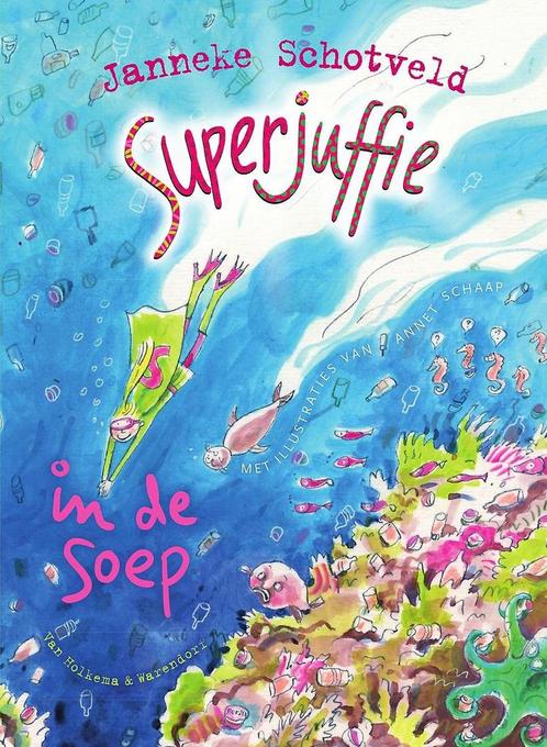 Superjuffie in de soep / Superjuffie / 4 9789000326853, Boeken, Kinderboeken | Jeugd | onder 10 jaar, Gelezen, Verzenden