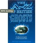 The A-Z of British ghosts 9781851521944 Peter Underwood, Verzenden, Gelezen, Peter Underwood