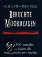 BERUCHTE MOORDZAKEN 9789024525850 J.H.H. Gaute, Verzenden, Gelezen, J.H.H. Gaute