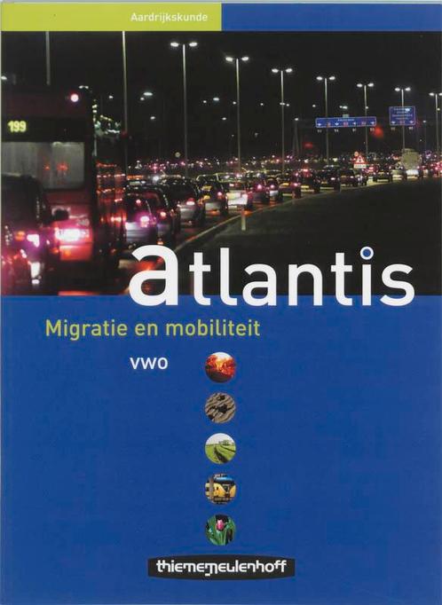 Atlantis Vwo Migratie en mobiliteit 9789006430769, Boeken, Schoolboeken, Zo goed als nieuw, Verzenden