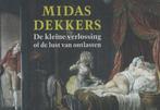 De kleine verlossing of de lust van ontlasten 9789049803308, Boeken, Verzenden, Gelezen, Midas Dekkers