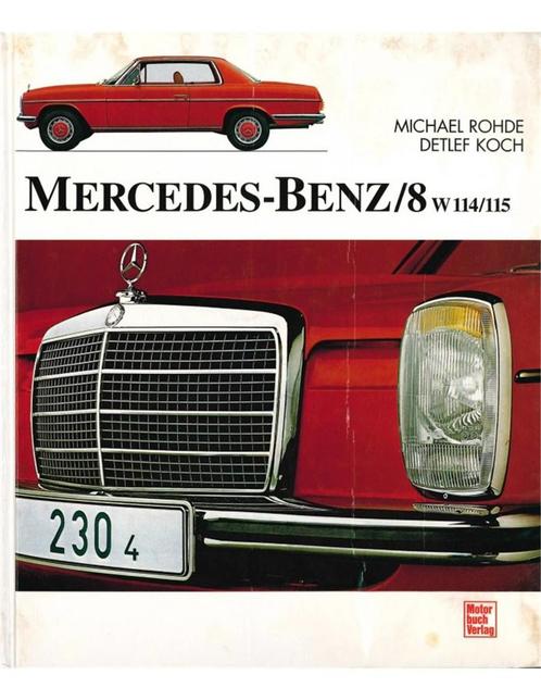 MERCEDES-BENZ/8 W114/115 - MICHAEL ROHDE - DETLEF KOCH -, Boeken, Auto's | Boeken