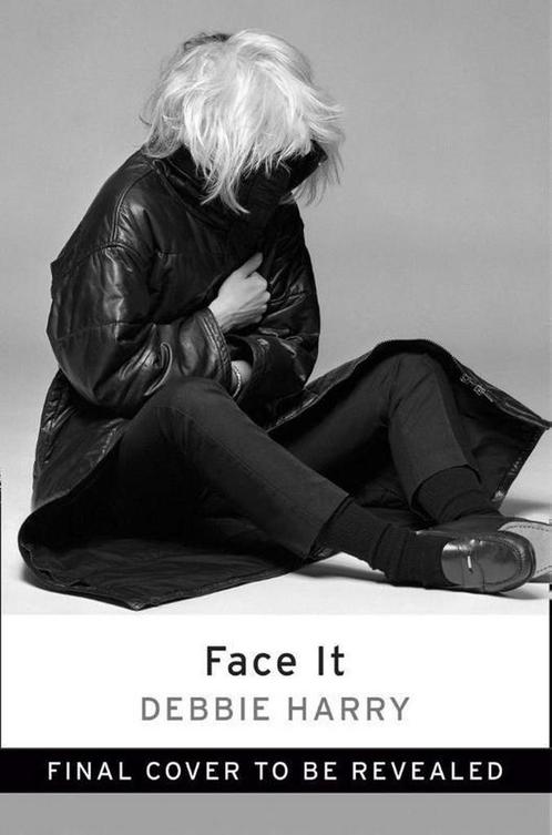 Face It 9780008229429 Debbie Harry, Boeken, Taal | Engels, Zo goed als nieuw, Verzenden