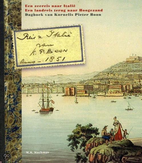 Reis Naar Italie Van K.P Boon, Anno-1851 9789077548820, Boeken, Geschiedenis | Wereld, Gelezen, Verzenden