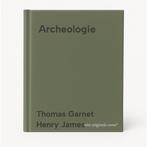 Archeologie 9789025837457 Thomas Garnet Henry James, Verzenden, Gelezen, Thomas Garnet Henry James
