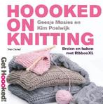 Hoooked on knitting 9789043914932 Geesje Mosies, Gelezen, Geesje Mosies, Kim Poelwijk, Verzenden