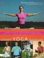 Groot yoga basisboek 9789044312713 Christine Michon, Verzenden, Zo goed als nieuw, Christine Michon