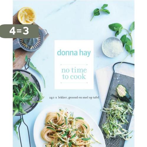 No time to Cook 9789047508953 Donna Hay, Boeken, Kookboeken, Gelezen, Verzenden