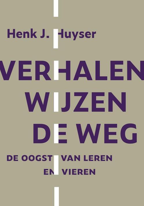 Verhalen wijzen de weg 9789493349032 Henk J. Huyser, Boeken, Esoterie en Spiritualiteit, Zo goed als nieuw, Verzenden