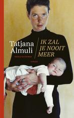 Ik zal je nooit meer (9789038809281, Tatjana Almuli), Boeken, Verzenden, Nieuw