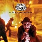 cd - Black Hammer Voodoo - High On Destruction, Verzenden, Zo goed als nieuw