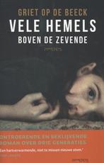Vele hemels boven de zevende 9789044622805 Griet op de Beeck, Verzenden, Zo goed als nieuw, Griet op de Beeck